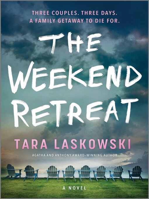 Title details for The Weekend Retreat by Tara Laskowski - Available